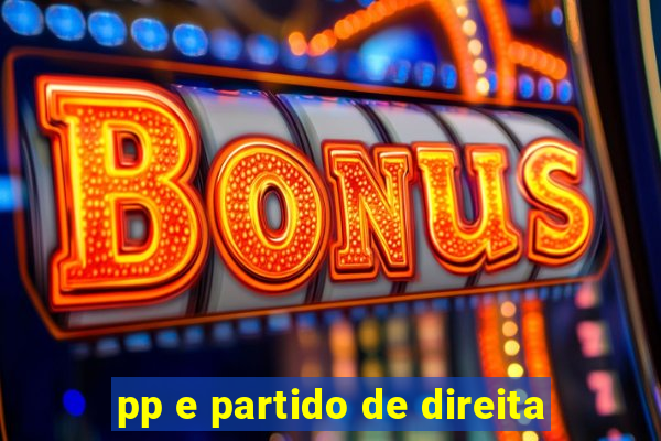 pp e partido de direita